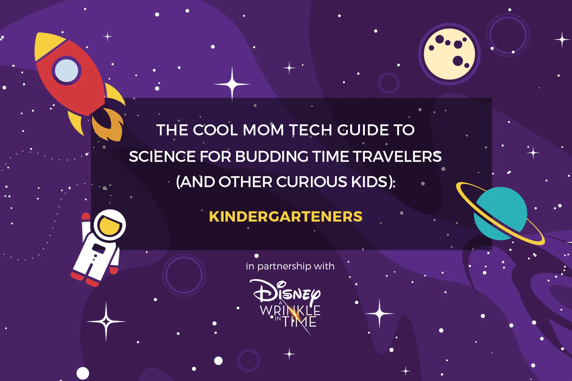 Cool Mom Tech in partnership with Disney's A Wrinkle in Time