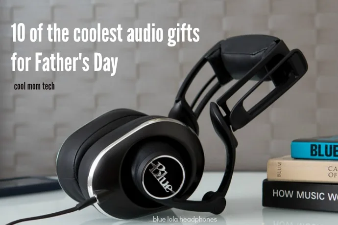 10 of the coolest audio gifts for Father's Day, for music lovers, binge watchers, outdoorsmen and beyond