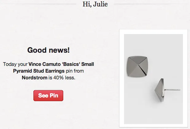 Pinterest price drop alerts: One more reason to pin the stuff you love.