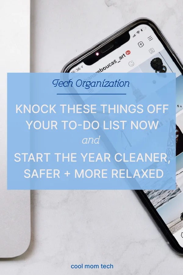 Tech organization tips: 10 simple to-dos to check off your list as soon as you can