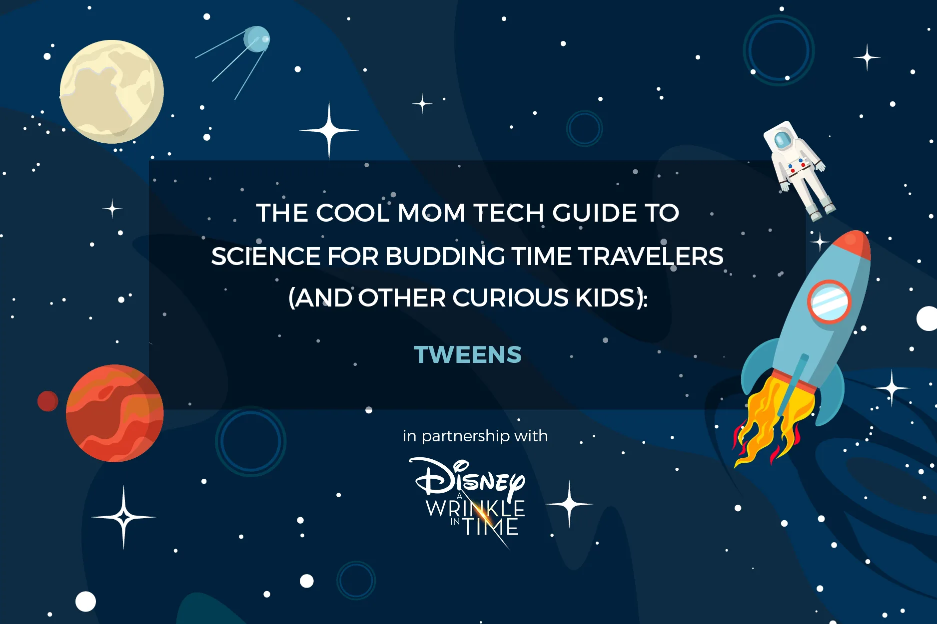 Cool Mom Tech in partnership with Disney's A Wrinkle in Time