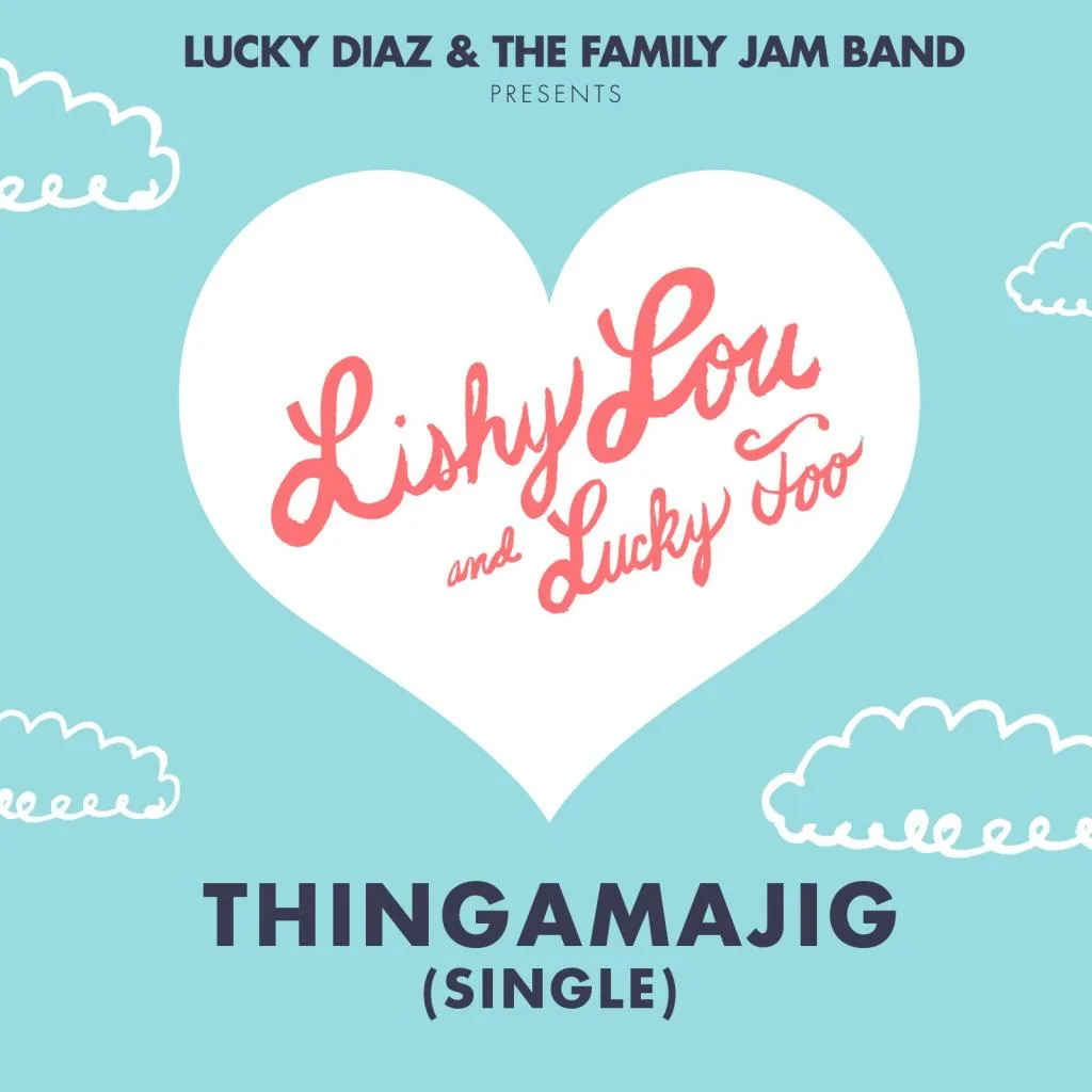 Kids' music download of the week: Lucky Diaz's Thingamajig