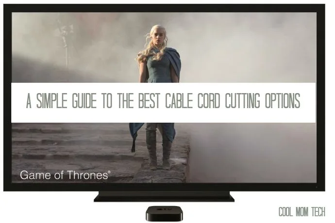 A simple guide to cutting the cord: 4 of the best entertainment options | Cool Mom Tech