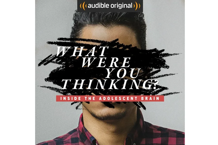 What Were You Thinking? Audible series gives you insight on what your teens are thinking.