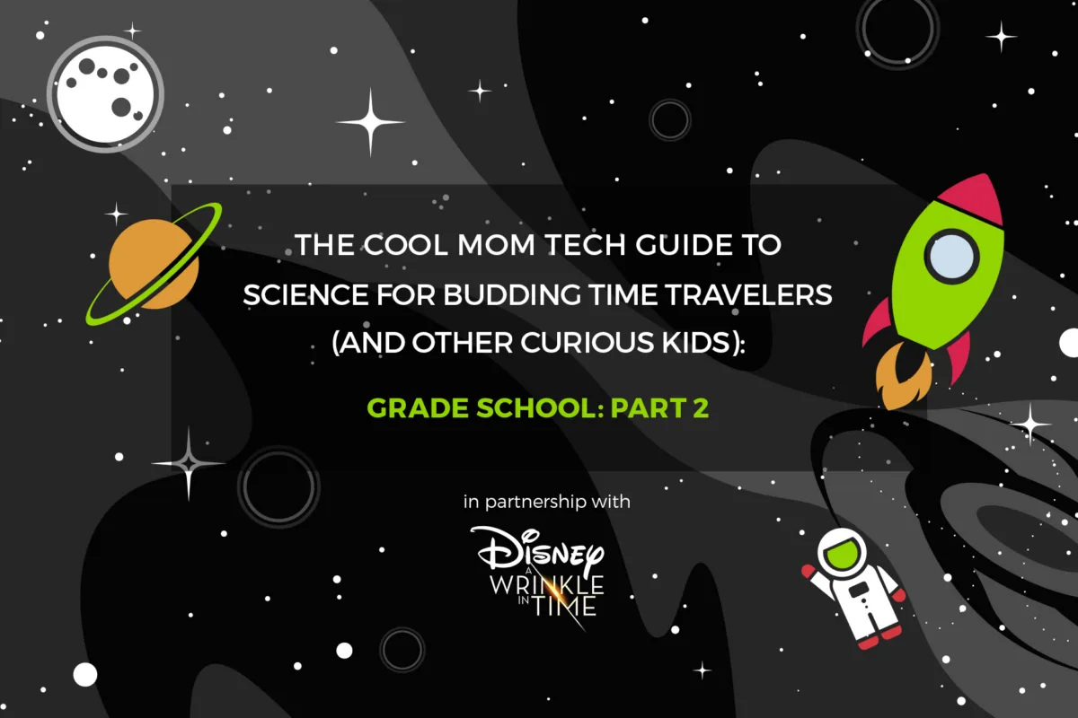 Science Activities for Grade Schoolers (Part 2): The Cool Mom Tech Science Guide for Kids