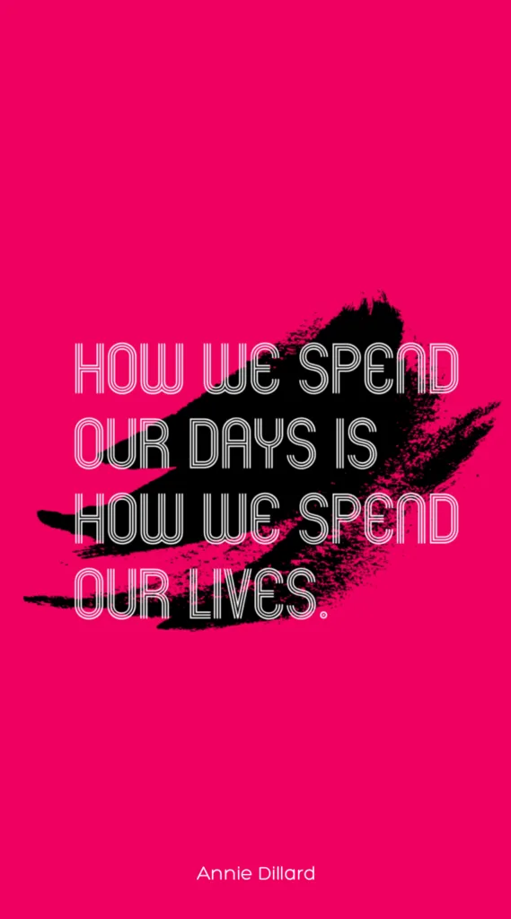 Lock screen wallpaper for more mindful screen time from Cool Mom Tech: How we spend our days is how we spend our lives