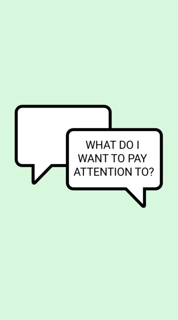 Lock screen wallpaper for more mindful screen time from Cool Mom Tech: What do I want to pay attention to today? -Catherine Price