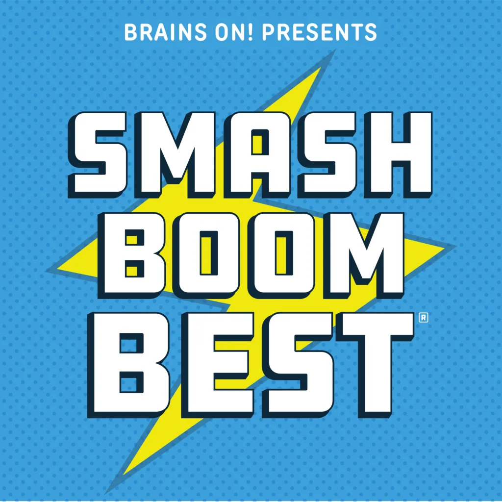 15 awesome podcasts for kids: Smash Boom Best