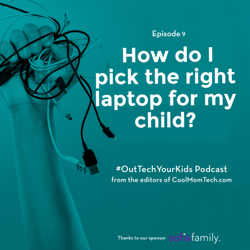 5 considerations to help you pick the right laptop for your child for at-home learning | Out Tech Your Kids from the Editors of Cool Mom Tech