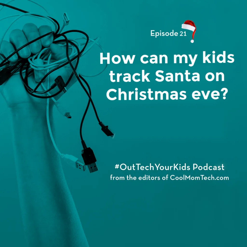 3 cool apps and websites for tracking Santa Claus on Christmas Eve | Out-Tech Your Kids Ep 21
