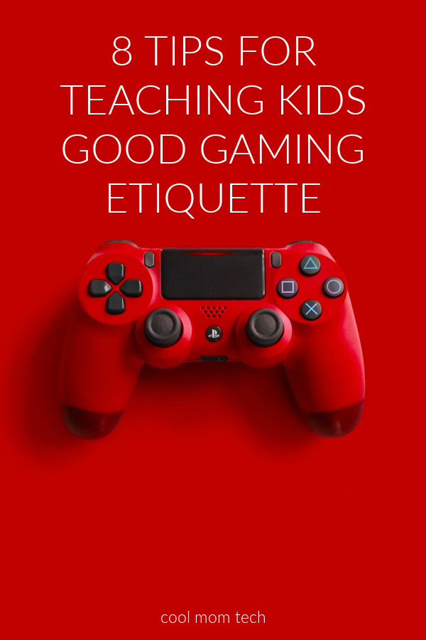 8 tips for teaching kids good gaming etiquette: It's important! 8 tips for teaching kids good gaming etiquette: It's important!