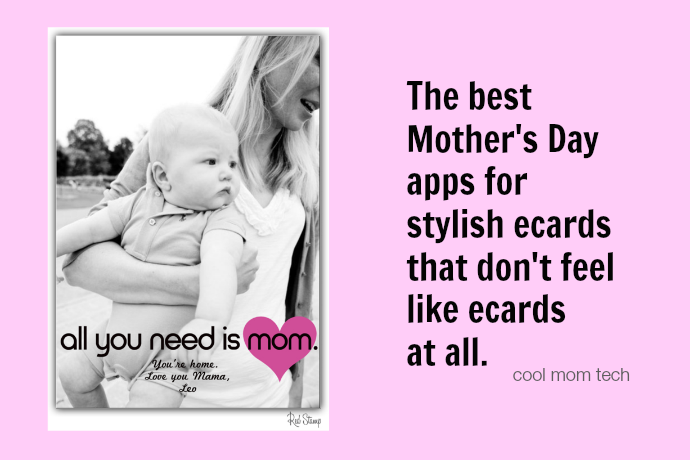 6 of the best Mother’s Day card apps for those who wait until the last minute (you know who you are)