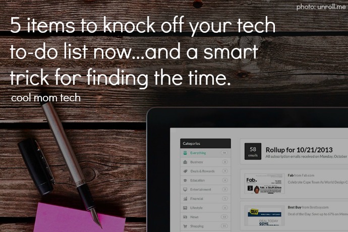 5 things to knock off your tech to-do list, and how to find the time. Thanks to Gretchen Rubin.