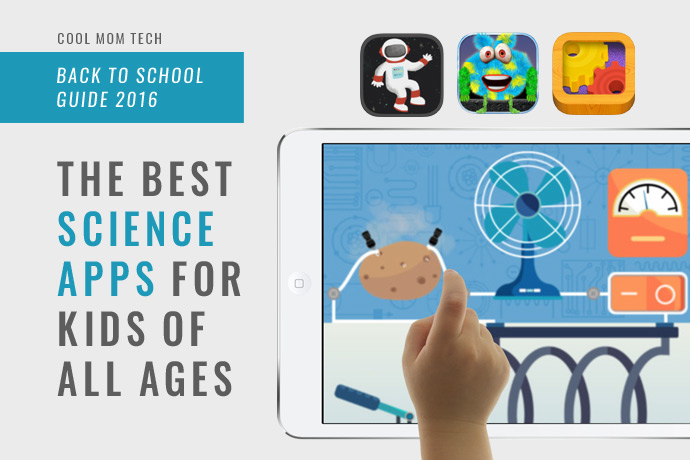 15 of the best science apps for preschoolers through teens: Back-to-School tech guide