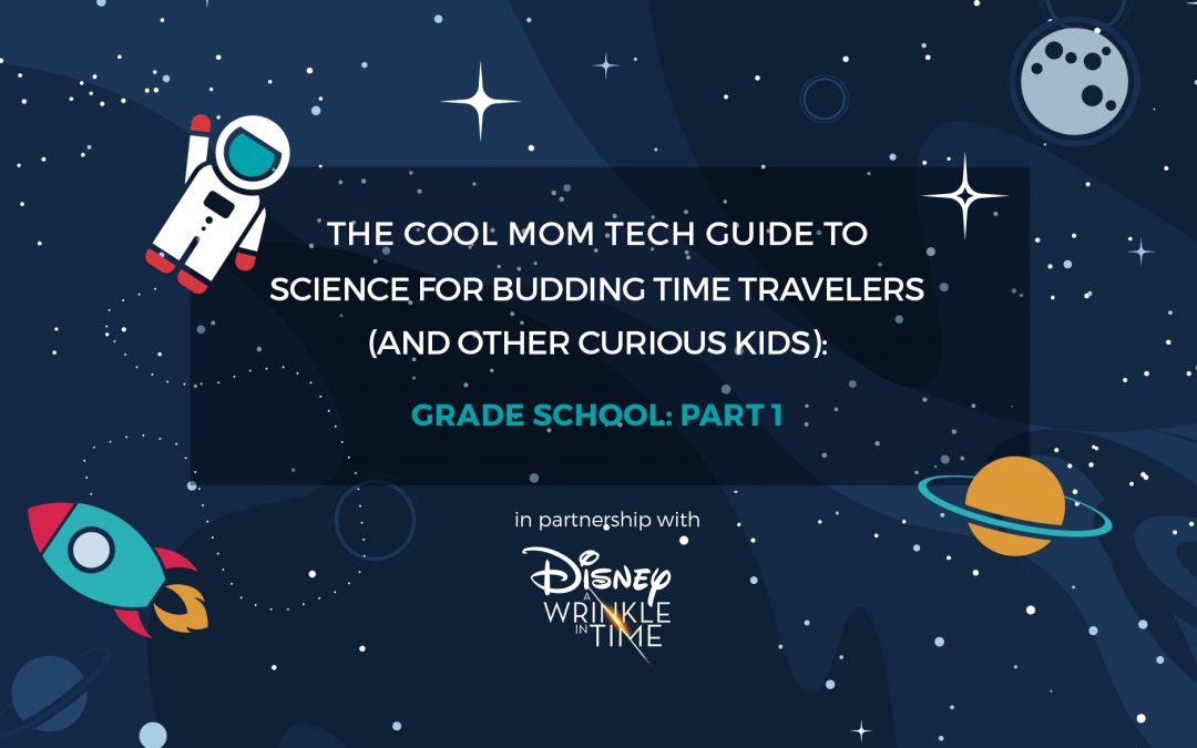Science Activities for Grade Schoolers (Part 1): The Cool Mom Tech Science Guide for Kids