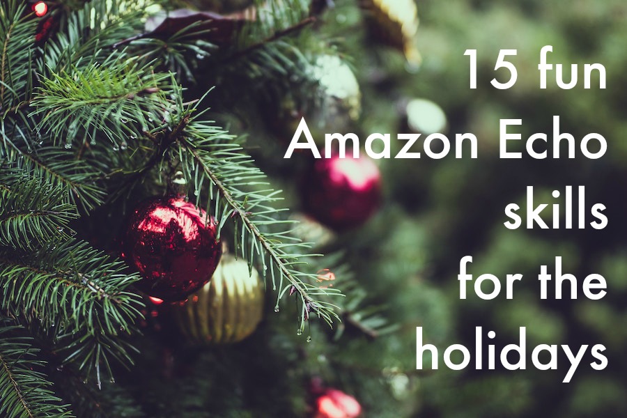15 fun Amazon Echo skills for the holidays, from fun and festive to really helpful