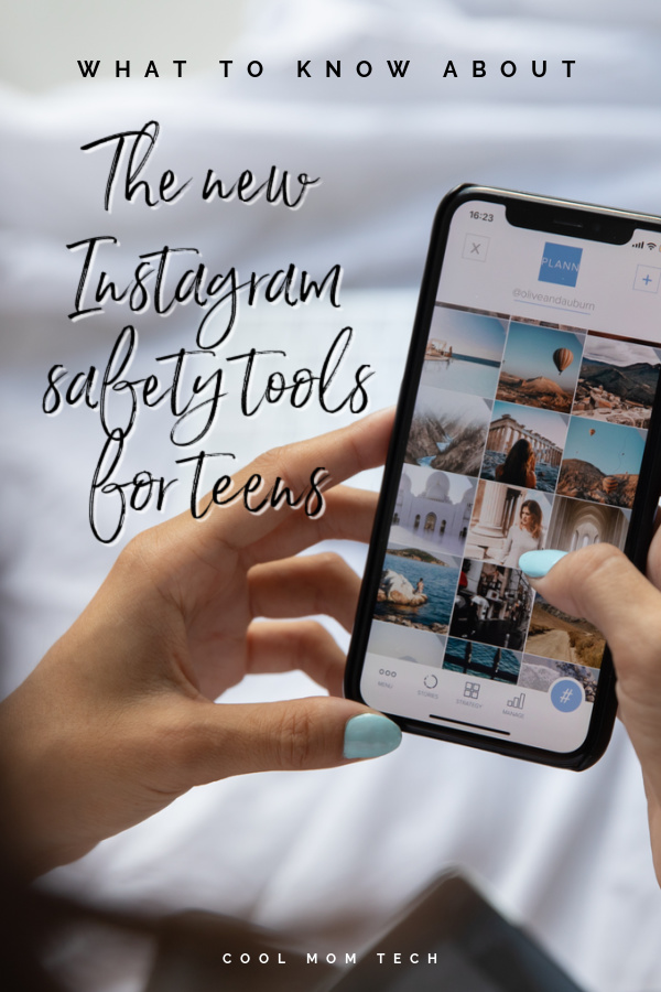 What to know about the new Instagram safety tools for teens from Meta | Cool Mom Tech